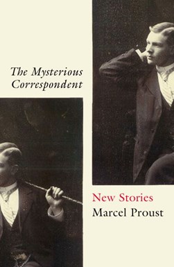 Mysterious Correspondent P/B by Marcel Proust