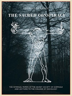 The sacred conspiracy by Georges Bataille