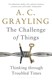 Challenge of Things  P/B by A. C. Grayling
