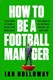 How to be a football manager by Ian Holloway