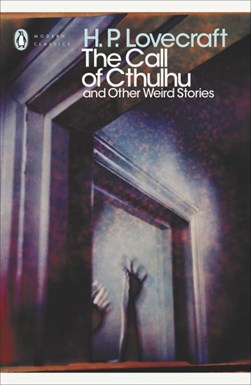 Call Of Cthulhu & Other Weird Stories by H. P. Lovecraft