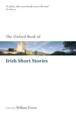 The Oxford book of Irish short stories by William Trevor