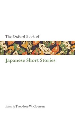 The Oxford book of Japanese short stories by Ted Goossen