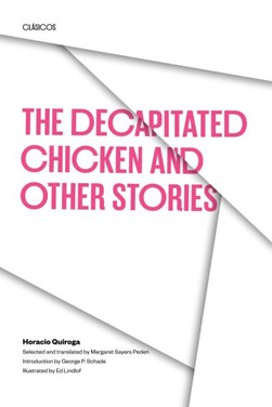 The decapitated chicken by Horacio Quiroga