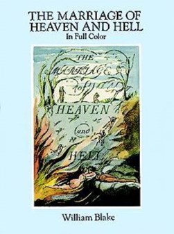 The marriage of Heaven and Hell by William Blake