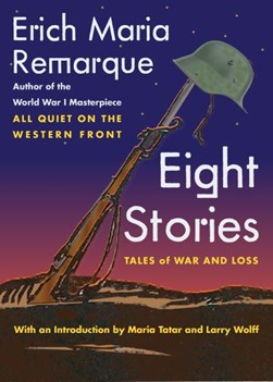 Eight stories by Erich Maria Remarque