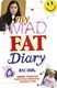 My fat, mad teenage diary by Rae Earl