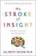 My stroke of insight by Jill Bolte Taylor