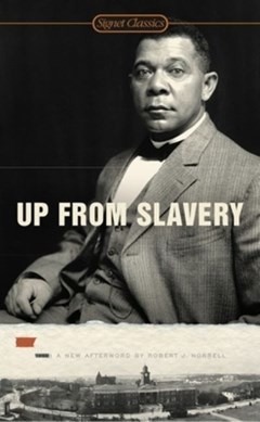 Up from slavery by Booker T. Washington