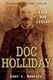 Doc Holliday by Gary L. Roberts