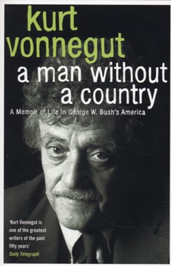 A man without a country by Kurt Vonnegut