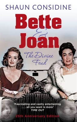 Bette and Joan by Shaun Considine
