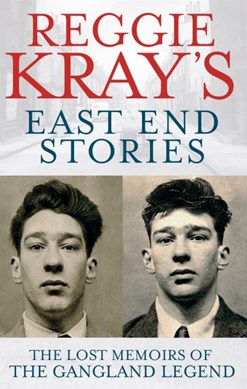 Reggie Krays East End Storie by Reginald Kray