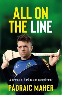 All on the line by Padraic Maher