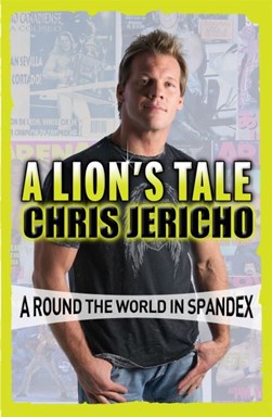 A lion's tale by Chris Jericho