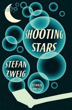 Shooting stars by Stefan Zweig