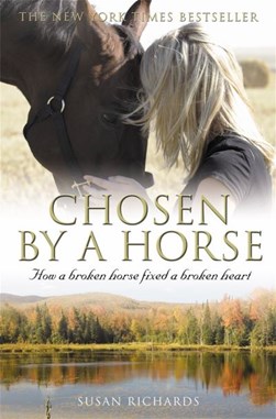 Chosen by a horse by Susan Richards