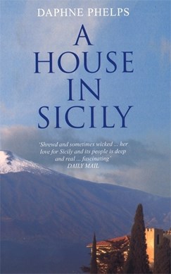 A House In Sicily P/B by Daphne Phelps