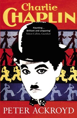 Charlie Chaplin P/B by Peter Ackroyd