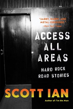 Access all areas by Scott Ian