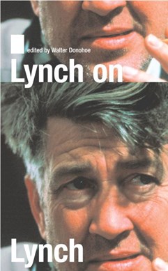 Lynch on Lynch by David Lynch