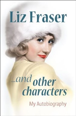 Liz Fraser & Other Character by Liz Fraser
