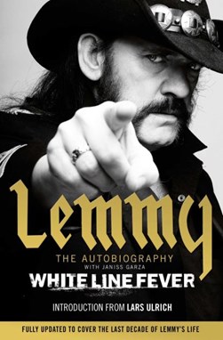 White line fever by Lemmy