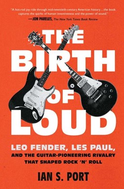 The birth of loud by Ian S. Port