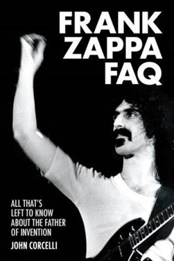 Frank Zappa FAQ by John Corcelli