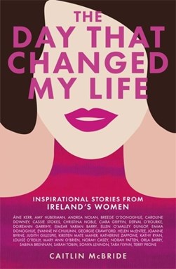 The day that changed my life by Caitlin McBride