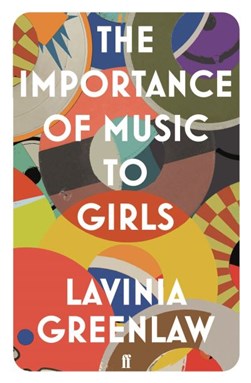 The importance of music to girls by Lavinia Greenlaw