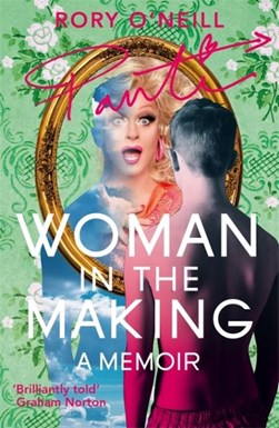 Woman in the making by Rory O'Neill