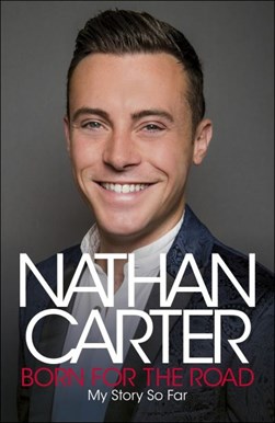 Born For The Road H/B by Nathan Carter