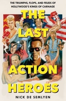Last Action Heroes TPB by Nick De Semlyen