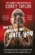 You're Making Me Hate You  P/B by Corey Taylor