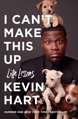 I can't make this up by Kevin Hart
