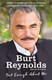 But enough about me by Burt Reynolds
