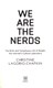We are the nerds by Christine Lagorio-Chafkin