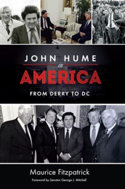 John Hume in America by Maurice Fitzpatrick
