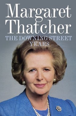 The Downing Street years by Margaret Thatcher