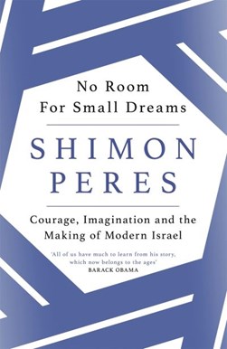 No room for small dreams by Shimon Peres