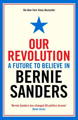 Our revolution by Bernard Sanders