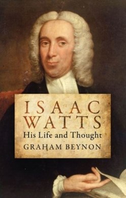 Isaac Watts by Graham Beynon