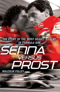 Senna versus Prost by Malcolm Folley