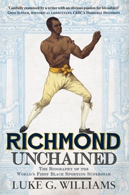 Richmond unchained by Luke G. Williams