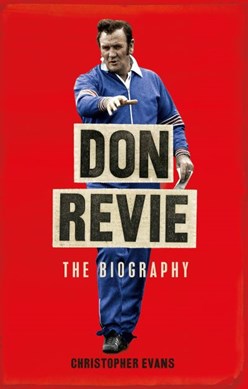 Don Revie by Christopher Evans