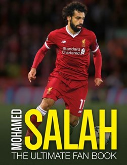 Mohamed Salah Ultimate Fan Book H/B by Adrian Besley