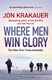 Where men win glory by Jon Krakauer
