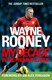Wayne Rooney My Decade In The Premier Leag by Wayne Rooney
