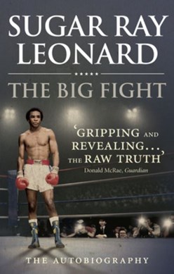 The big fight by Sugar Ray Leonard